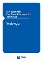Tekstologia - Jerzy Bartmiński