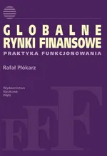 Globalne rynki finansowe - Rafał Płókarz