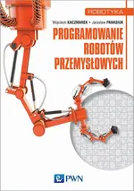 Programowanie robotów przemysłowych - Jarosław Panasiuk