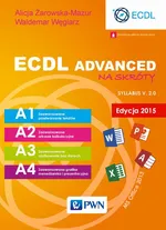 ECDL Advanced na skróty. Edycja 2015. Sylabus v. 2.0 - Alicja Żarowska-Mazur