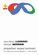Przyszłość naszej wolności - Jean-Hervé Lorenzi