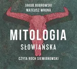 Mitologia słowiańska - Jakub Bobrowski