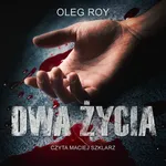 Dwa życia - Oleg Roy