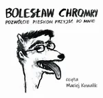 Pozwólcie pieskom przyjść do mnie - Bolesław Chromry