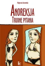 Anoreksja - Małgorzata Starzomska