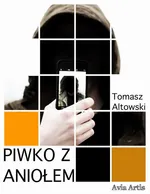 Piwko z aniołem - Tomasz Altowski