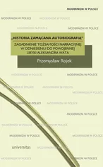 Historia zamącana autobiografią - Przemysław Rojek
