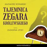 Tajemnica Zegara Królewskiego - Kazimierz Konarski