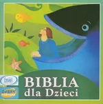 Biblia dla Dzieci - Praca zbiorowa