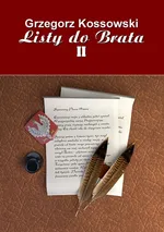 Listy do brata II - Grzegorz Kossowski