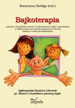 Bajkoterapia - Katarzyna Szeliga