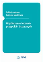 Współczesne leczenie przepuklin brzusznych - Zygmunt Mackiewicz
