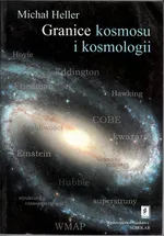 Granice kosmosu i kosmologii - Michał Heller