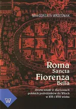 Roma Sancta Fiorenza Bella - Małgorzata Wrześniak