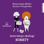 Instrukcja obsługi kobiety - Katarzyna Miller
