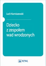 Dziecko z zespołem wad wrodzonych - Lech Korniszewski