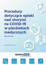 Procedury dotyczące opieki nad chorymi na COVID-19 w placówkach medycznych - Praca zbiorowa