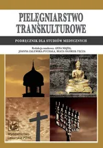 Pielęgniarstwo transkulturowe. Podręcznik dla studiów medycznych