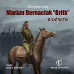 Marian Bernaciak "Orlik" - biografia - Mirosław Sulej