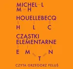 Cząstki elementarne - Michel Houellebecq