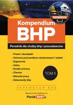 Kompendium BHP Tom 2 poradnik dla służby bhp i pracodawców + płyta CD z wzorami dokumentów - Praca zbiorowa