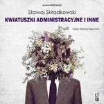 Kwiatuszki administracyjne i inne - Sławoj Składkowski