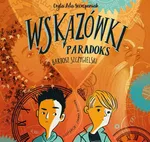 Wskazówki. Tom 2. Paradoks - Bartosz Szczygielski