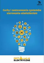 Cechy i zastosowania systemów sterowania oświetleniem (e-book) - Robert Gabrysiak