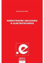 Komputerowe obliczenia w elektrotechnice - Jarosław Michał Wiater