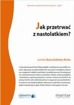 Jak przetrwać z nastolatkiem? - Beata Zielińska-Rocha
