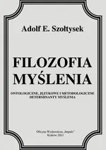 Filozofia myślenia - Adolf E. Szołtysek