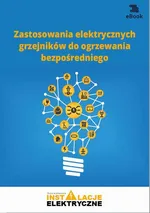 Zastosowania elektrycznych grzejników do ogrzewania bezpośredniego - Janusz Strzyżewski