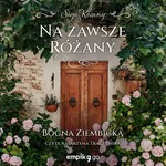Na zawsze Różany - Bogna Ziembicka