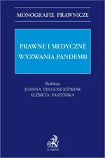 Prawne i medyczne wyzwania pandemii - Agata Czajka-Jakubowska