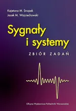 Sygnały i systemy. Zbiór zadań - Jacek Wojciechowski