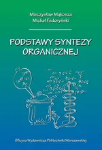 Podstawy syntezy organicznej - Michał Fedoryński