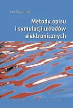 Metody opisu i symulacji układów elektronicznych - Jan Ogrodzki