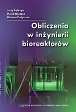 Obliczenia w inżynierii bioreaktorów - Jerzy Bałdyga
