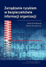Zarządzanie ryzykiem w bezpieczeństwie informacji organizacji - Jakub Kowalewski