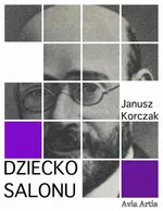 Dziecko salonu - Janusz Korczak