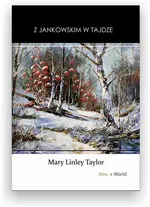 Z Jankowskim w tajdze - Mary Linley Taylor