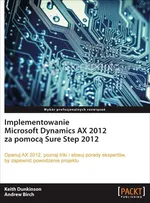 Implementowanie Microsoft Dynamics AX 2012 za pomocą Sure Step 2012 - Andrew Birch