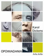 Opowiadania - Karol Dickens