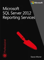 Microsoft SQL Server 2012 Reporting Services Tom 1 i 2 - Misner Stacia