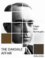 The Oakdale Affair - Edgar Rice Burroughs