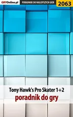 Tony Hawk's Pro Skater 1+2 - poradnik do gry - Natalia "N.Tenn" Fras