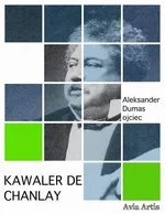 Kawaler de Chanlay - Aleksander Dumas (ojciec)