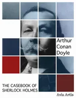 The Casebook of Sherlock Holmes - Arthur Conan Doyle