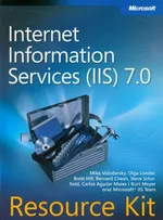 Microsoft Internet Information Services (IIS) 7.0 Resource Kit - Mike Volodarsky, Olga Londer, Brett Hill, Bernard Team