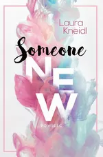 Someone new - Laura Kneidl